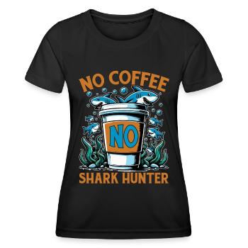 Shark Hunting No Coffee No Swimmer Coffee Lover - Women's Functional T-Shirt - black - Front - AI Model Female 172 light (172cm)