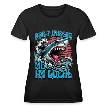 Shark Enthusiast Don't Hassle Me Marine Biologist - Women's Functional T-Shirt - black - Front - AI Model Female 172 light (172cm)