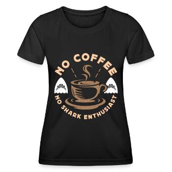 Shark Enthusiast No Coffee Freediving Coffee Lover - Women's Functional T-Shirt - black - Front - AI Model Female 172 light (172cm)
