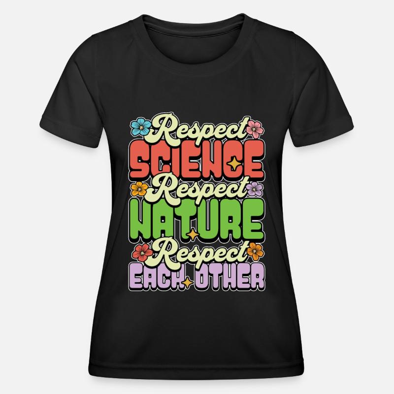 Environmental Scientist Respect Science Biologist - Women's Functional T-Shirt - black