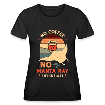 Manta Rays No Coffee No Marine Life Coffee Lover - Frauen Funktions-T-Shirt - Schwarz - Vorne - AI Model Female 172 light (172cm)
