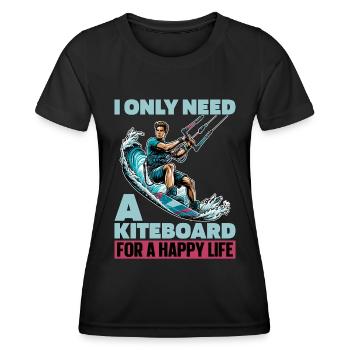 Kiteboarding I Only Need A Kiteboarding Surfing - Frauen Funktions-T-Shirt - Schwarz - Vorne - AI Model Female 172 light (172cm)