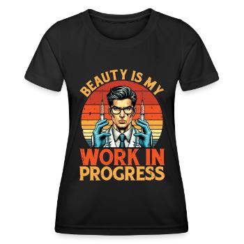Plastic Surgery Beauty Is My Work In Esthetician - Women's Functional T-Shirt - black - Front - AI Model Female 172 light (172cm)