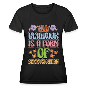Behavioral Therapist All Behavior Is ABA Therapist - Women's Functional T-Shirt - black - Front - AI Model Female 172 light (172cm)