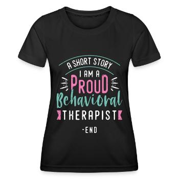 Behavioral Therapist A Short Story Behavioral Tech - Women's Functional T-Shirt - black - Front - AI Model Female 172 light (172cm)