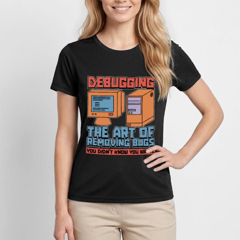Coder Debugging The Art Of Removing Bugs Developer Frauen Funktions-T-Shirt