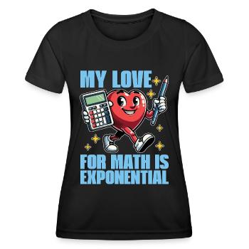 Mathematician My Love For Math Is Mathematical - Women's Functional T-Shirt - black - Front - AI Model Female 172 light (172cm)