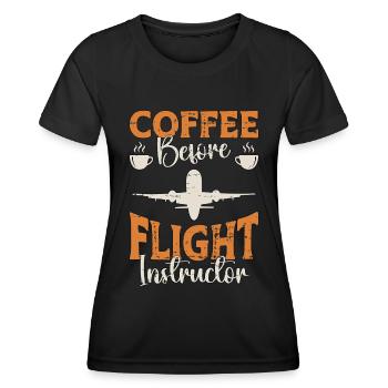Flight Instructor Coffee Pilot School Coffee Lover - Women's Functional T-Shirt - black - Front - AI Model Female 172 light (172cm)