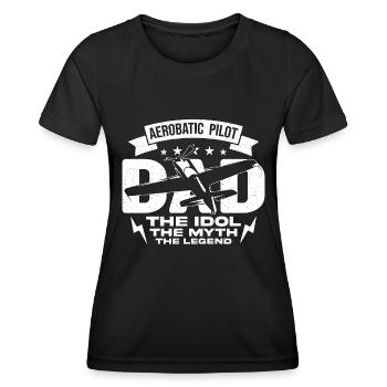 Aerobatic Pilot Dad The Idol The Glider Pilot - Frauen Funktions-T-Shirt - Schwarz - Vorne - AI Model Female 172 light (172cm)