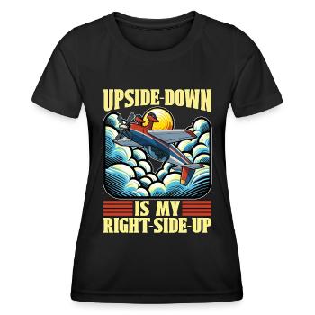 Aerobatic Pilot Upside-Down Is My Right RC Pilot - Frauen Funktions-T-Shirt - Schwarz - Vorne - AI Model Female 172 light (172cm)