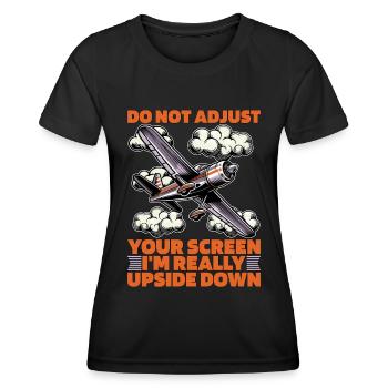 Aerobatic Pilot Do Not Adjust Your Screen Aviation - Frauen Funktions-T-Shirt - Schwarz - Vorne - AI Model Female 172 light (172cm)