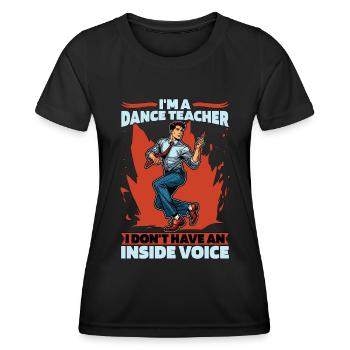 Je suis professeur de danse Je n’ai pas de concours de danse - T-shirt sport Femme - noir - Devant - AI Model Female 172 light (172cm)