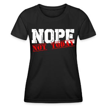 Nope not today - Frauen Funktions-T-Shirt - Schwarz - Vorne - AI Model Female 172 light (172cm)