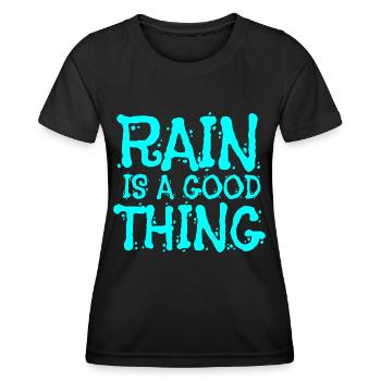 Rain is a good thing - Women's Functional T-Shirt - black - Front - AI Model Female 172 light (172cm)