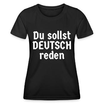 Du sollst deutsch reden - Frauen Funktions-T-Shirt - Schwarz - Vorne - AI Model Female 172 light (172cm)
