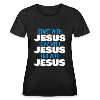 START WITH JESUS STAY WITH JESUS END WITH JESUS - Frauen Funktions-T-Shirt - Schwarz - Vorne - AI Model Female 172 light (172cm)