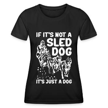 Mushing Sled Dogs Dog Sled Gift - Women's Functional T-Shirt - black - Front - AI Model Female 172 light (172cm)