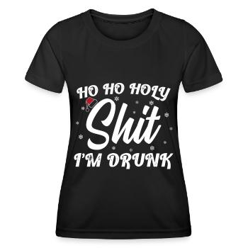 Ho Ho Holy Shit I'm Drunk Funny Christmas Xmas Win - Frauen Funktions-T-Shirt - Schwarz - Vorne - AI Model Female 172 light (172cm)
