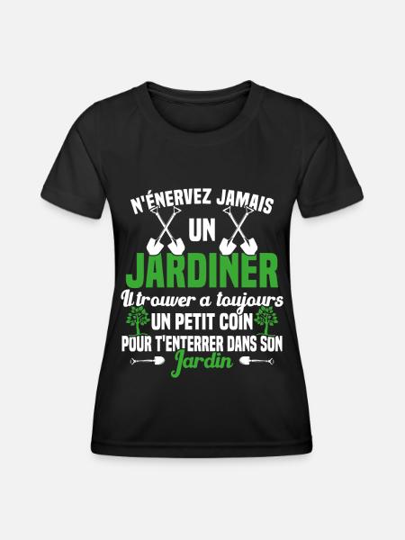 N'Énervez Jamais Un Jardinier Jardin Jardinage - T-shirt sport Femme - noir