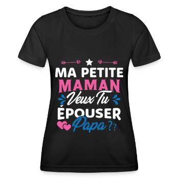 Ma Petite Maman Veux Tu Épouser Papa Cadeau Maman - T-shirt sport Femme - noir - Devant - AI Model Female 172 light (172cm)