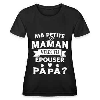Ma Petite Maman Veux Tu Épouser Papa Cadeau Maman - T-shirt sport Femme - noir - Devant - AI Model Female 172 light (172cm)