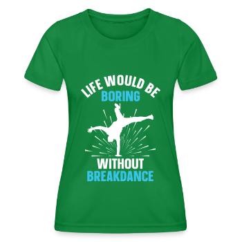 Break Dancing - Women's Functional T-Shirt - kelly green - Front - AI Model Female 172 dark (172cm)