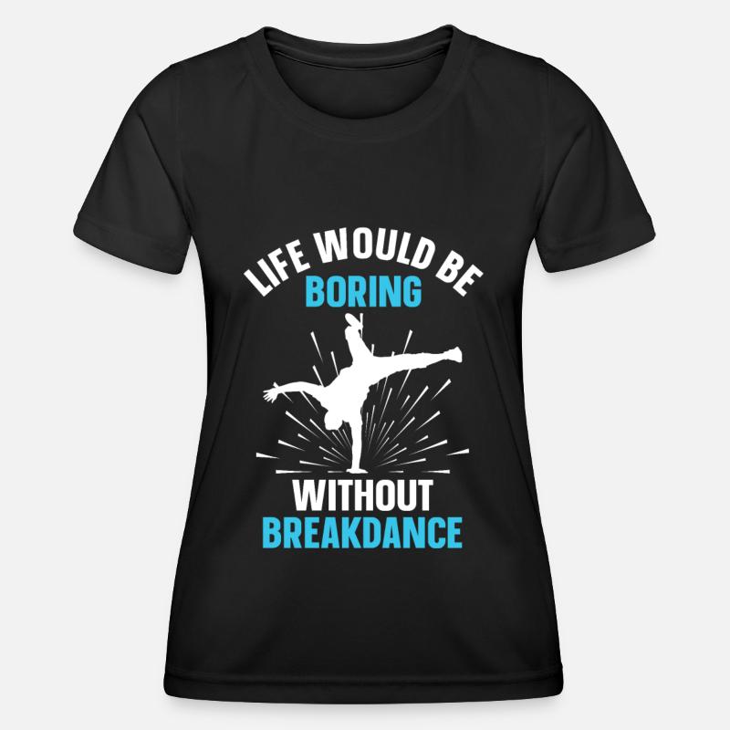 Break Dancing - Women's Functional T-Shirt - black