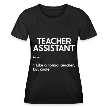 Teacher -Assistant Headmaster Teaching - Women's Functional T-Shirt - black - Front - AI Model Female 172 light (172cm)
