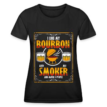 I Like My Bourbon And My Smoker And Maybe 3 People - Women's Functional T-Shirt - black - Front - AI Model Female 172 light (172cm)