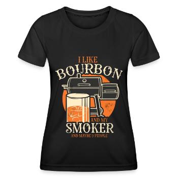 I Like My Bourbon And My Smoker And Maybe 3 People - Women's Functional T-Shirt - black - Front - AI Model Female 172 light (172cm)