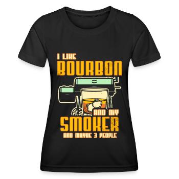 I Like My Bourbon And My Smoker And Maybe 3 People - Women's Functional T-Shirt - black - Front - AI Model Female 172 light (172cm)