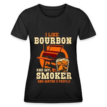 I Like My Bourbon And My Smoker And Maybe 3 People - Women's Functional T-Shirt - black - Front - AI Model Female 172 light (172cm)