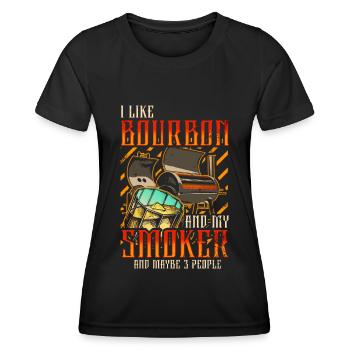 I Like My Bourbon And My Smoker And Maybe 3 People - Women's Functional T-Shirt - black - Front - AI Model Female 172 light (172cm)