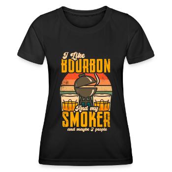 I Like My Bourbon And My Smoker And Maybe 3 People - Women's Functional T-Shirt - black - Front - AI Model Female 172 light (172cm)