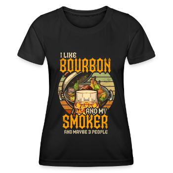 I Like My Bourbon And My Smoker And Maybe 3 People - Women's Functional T-Shirt - black - Front - AI Model Female 172 light (172cm)