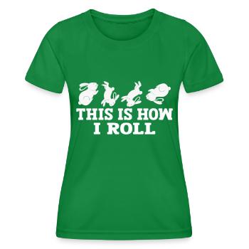 This is how I roll Sweet Rabbit - Women's Functional T-Shirt - kelly green - Front - AI Model Female 172 dark (172cm)