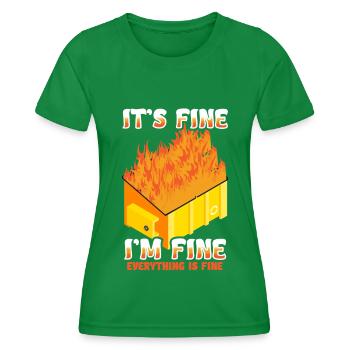 It's Fine I'm Fine Everything Is Fine Dumpster - Frauen Funktions-T-Shirt - Kelly Green - Vorne - AI Model Female 172 dark (172cm)