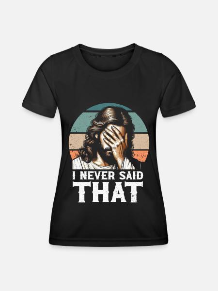 I Saw Jesus Meme Funny Christian - Women's Functional T-Shirt - black
