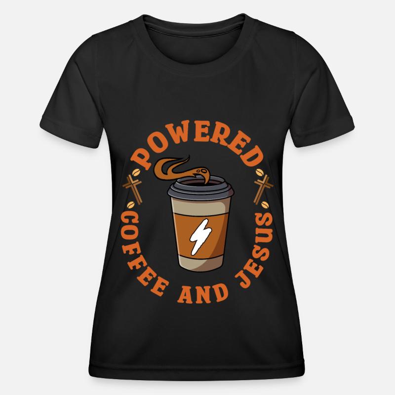 Powered By Coffee And Jesus - Women's Functional T-Shirt - black
