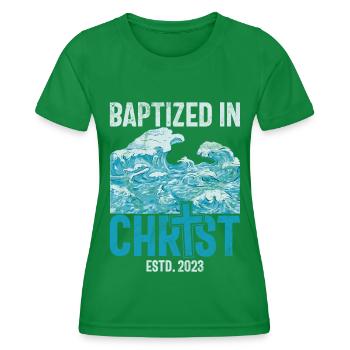 Taufe Getaufte Christliche Jesusgott -Bibel - Frauen Funktions-T-Shirt - Kelly Green - Vorne - AI Model Female 172 dark (172cm)