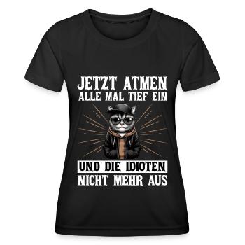 Lustige Katze Sarkasmus Idioten Spruch Atmen Humor - Frauen Funktions-T-Shirt - Schwarz - Vorne - AI Model Female 172 light (172cm)