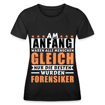 Am Anfang waren alle gleich - Forensiker Edition - Frauen Funktions-T-Shirt - Schwarz - Vorne - AI Model Female 172 light (172cm)