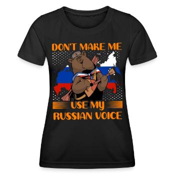 Zwinge mich nicht, meine russische Stimme zu benutzen - Frauen Funktions-T-Shirt - Schwarz - Vorne - AI Model Female 172 light (172cm)