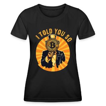I Told You So Bitcoin Crypto Cryptocurrency Coins - Women's Functional T-Shirt - black - Front - AI Model Female 172 light (172cm)