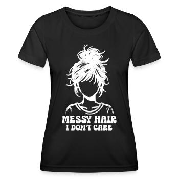 Messy Hair I Don't Care Mom Mother's Day Mom - Women's Functional T-Shirt - black - Front - AI Model Female 172 light (172cm)