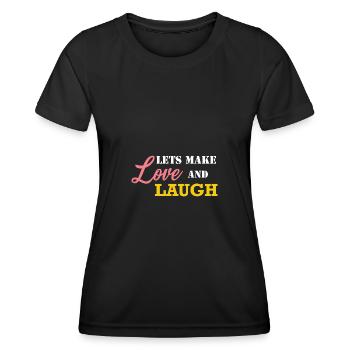 Love and laugh that's combination - Women's Functional T-Shirt - black - Front - AI Model Female 172 light (172cm)