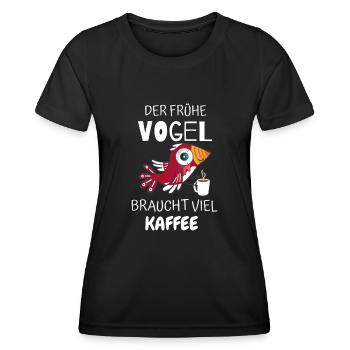 DER FRÜHE VOGEL BRAUCHT VIEL KAFFEE - Frauen Funktions-T-Shirt - Schwarz - Vorne - AI Model Female 172 light (172cm)