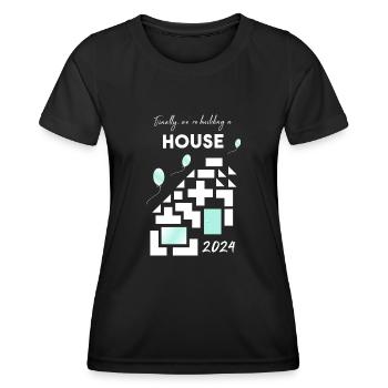 building a house home - Women's Functional T-Shirt - black - Front - AI Model Female 172 light (172cm)