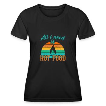 Tout ce dont j’ai besoin, c’est de Hot Food / Scharfes Essen - T-shirt sport Femme - noir - Devant - AI Model Female 172 light (172cm)