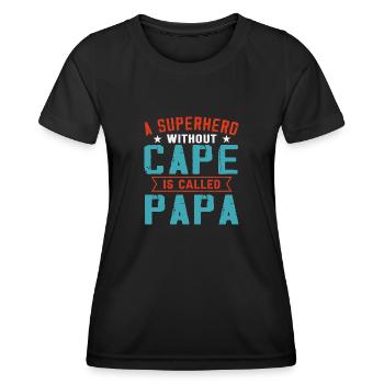 A Superhero Without Cape Is Called Papa - Women's Functional T-Shirt - black - Front - AI Model Female 172 light (172cm)